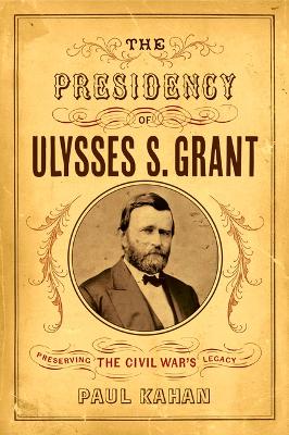 The Presidency of Ulysses S. Grant