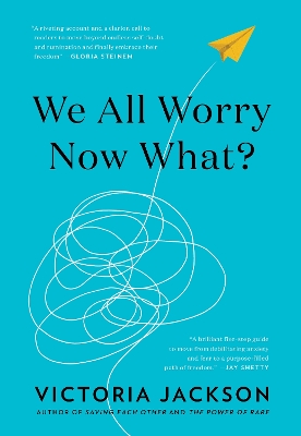 We All Worry-Now What?