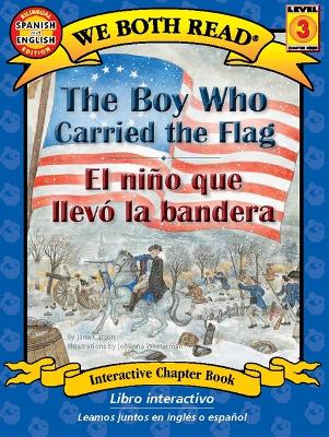 The Boy Who Carried the Flag / El Nino Que Llevo La Bandera