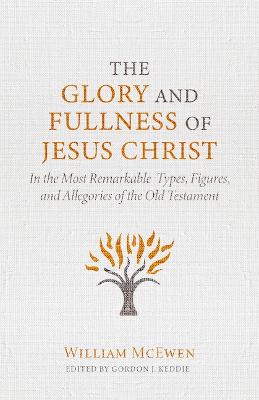 Glory and Fullness of Christ, The