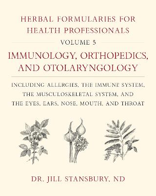 Herbal Formularies for Health Professionals, Volume 5