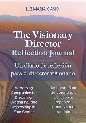 Visionary Director Reflection Journal