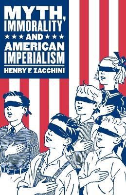 Myth, Immorality and American Imperialism