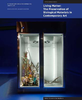 Living Matter: The Preservation of Biological Materials in Contemporary Art