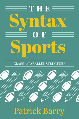The Syntax of Sports, Class 4