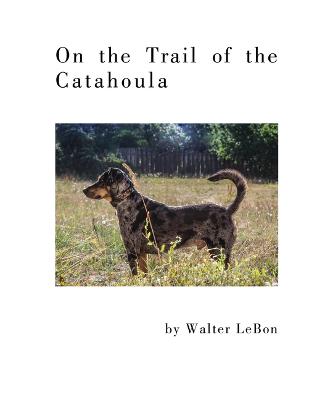 On the Trail of the Catahoula