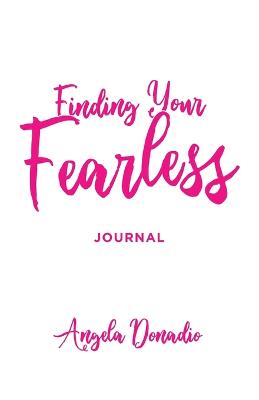 Finding Your Fearless: Journal