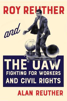 Roy Reuther and the UAW