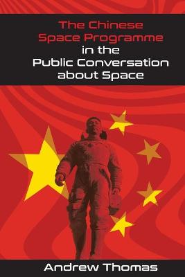 The Chinese Space Programme in the Public Conversation about Space