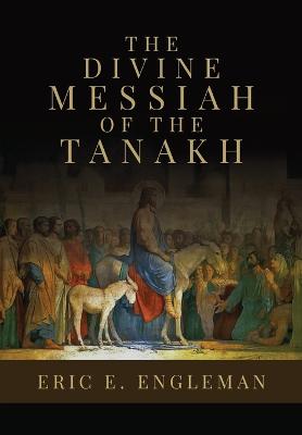 Divine Messiah of the Tanakh