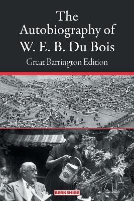 Autobiography of W. E. B. Du Bois