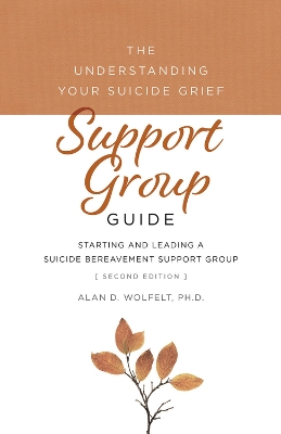 The Understanding Your Suicide Grief Support Group Guide