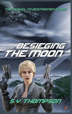 Besieging the Moon