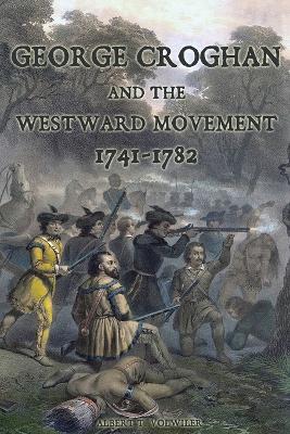 George Croghan and the Westward Movement
