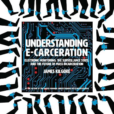 Understanding E-Carceration