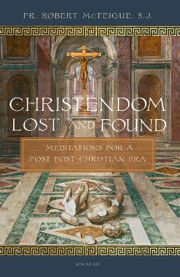 Christendom Lost and Found