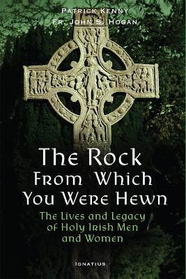 The Rock from Which You Were Hewn