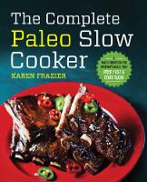 Complete Paleo Slow Cooker