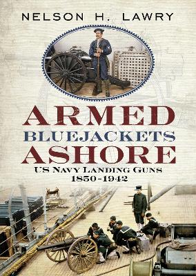 Armed Bluejackets Ashore
