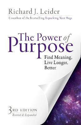 Power of Purpose: Find Meaning, Live Longer, Better