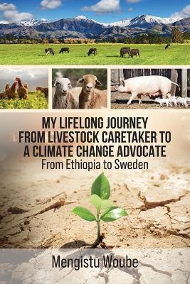 My Lifelong Journey from Livestock Caretaker to a Climate Change Advocate