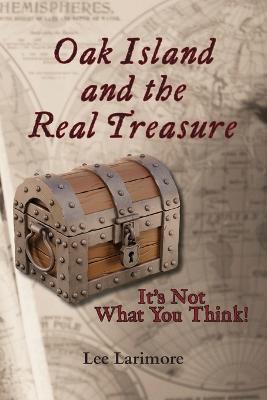 Oak Island and the Real Treasure