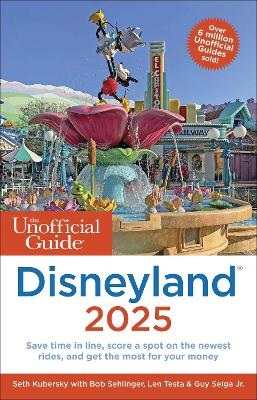 Unofficial Guide to Disneyland 2025