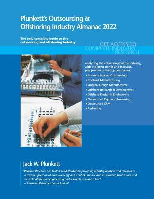 Plunkett's Outsourcing & Offshoring Industry Almanac 2022