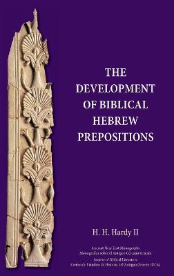 The Development of Biblical Hebrew Prepositions