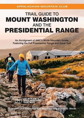 Trail Guide to Mount Washington and the Presidential Range
