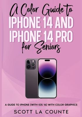 A Color Guide to iPhone 14 and iPhone 14 Pro for Seniors