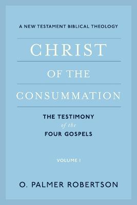 Christ of the Consummation, Volume 1