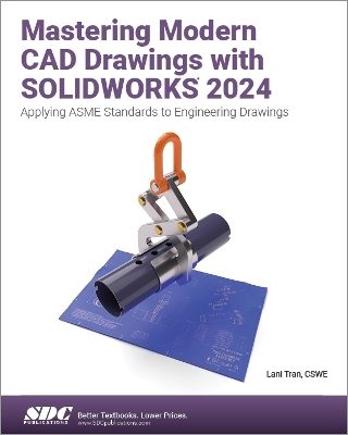 Mastering Modern CAD Drawings with SOLIDWORKS 2024