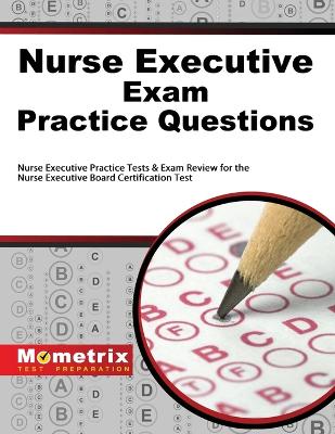 Nurse Executive Exam Practice Questions