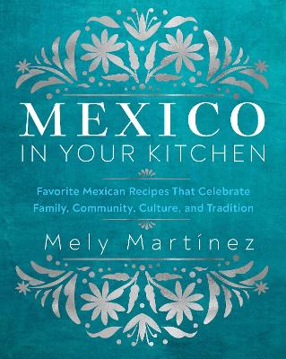 Mexico in Your Kitchen