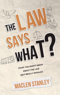 The Law Says What?