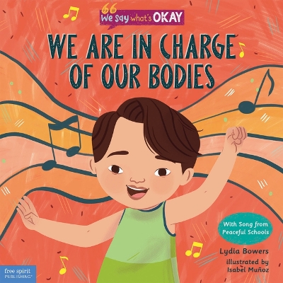 We Are in Charge of Our Bodies (We Say What's Okay)