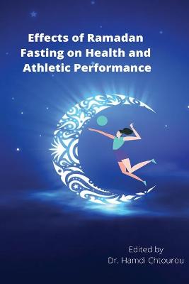 Effects of Ramadan Fasting on Health and Athletic Performance