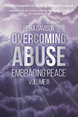 Overcoming Abuse Embracing Peace Vol II