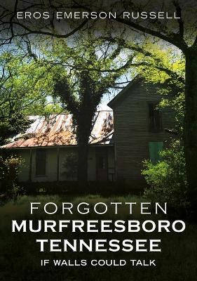 Forgotten Murfreesboro, Tennessee