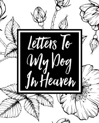Letters to My Dog in Heaven