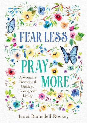Fear Less, Pray More