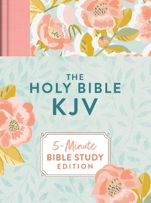 Holy Bible Kjv: 5-Minute Bible Study Edition (Summertime Florals)