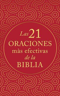 Las 21 Oraciones M?s Efectivas de la Biblia