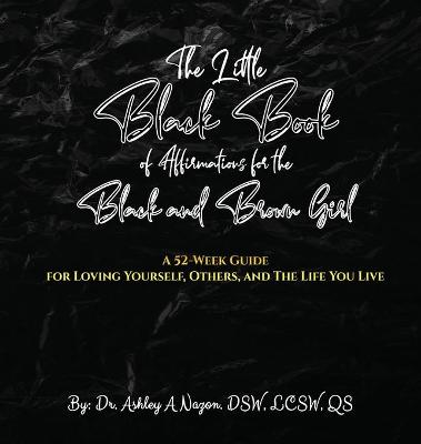 The Little Black Book of Affirmations for the Black and Brown Girl