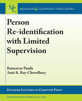 Person Re-Identification with Limited Supervision