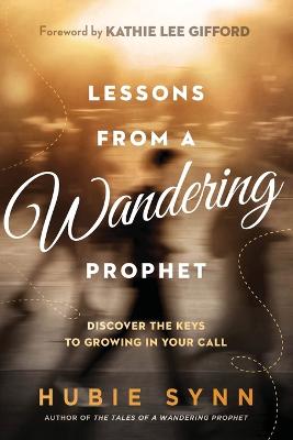 Lessons from a Wandering Prophet