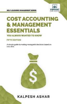 Cost Accounting and Management Essentials You Always Wanted To Know