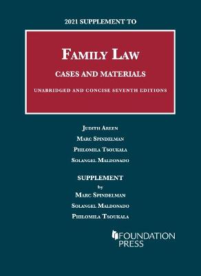 2021 Supplement to Family Law, Cases and Materials, Unabridged and Concise
