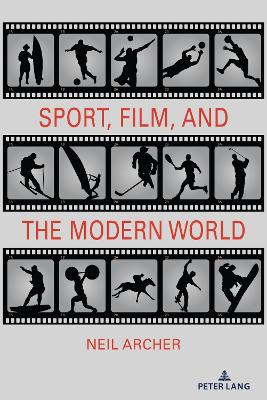 Sport, Film, and the Modern World